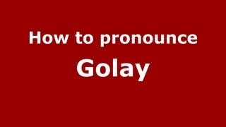 How to Pronounce Golay  PronounceNamescom [upl. by Aiykan]