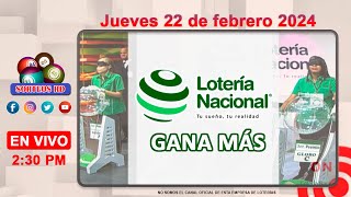 Lotería Nacional Gana Más en VIVO │ Jueves 22 de febrero 2024 – 230 PM [upl. by Hahsi]