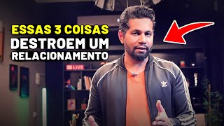 ESSAS 3 COISAS DESTROEM UM RELACIONAMENTO [upl. by Durand775]