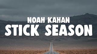 Noah Kahan  Stick Season [upl. by Saiff]