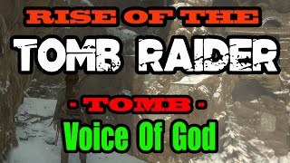 Rise Of The Tomb Raider  Voice Of God  Tomb Walkthrough [upl. by Inele]