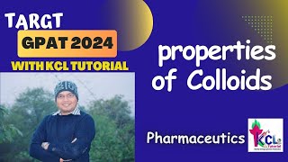 Properties of Colloids  Pharmaceutics Target GPAT 2024 with KCL Tutorial [upl. by Esmerelda521]