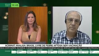 Acrimat Analisa Brasil livre de febre aftosa sem vacinação [upl. by Merci780]