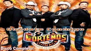 Los Norteños De Ojinaga  Quedate Conmigo Disco Completo Mix [upl. by Gun]