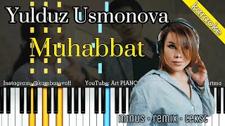 Yulduz Usmonova  Muhabbat  KARAOKE • TEKST • QOSHIQ MATNI • LYRIC VIDEO CLIP • PIANO VERSION [upl. by Ellehsram]