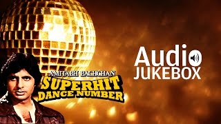 Amitabh Bachchan Dance Hits  Super Hit Dance Collection  Audio Jukebox [upl. by Thursby]