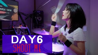 DAY6데이식스  Shoot Me DRUM  COVER By SUBIN [upl. by Pember980]