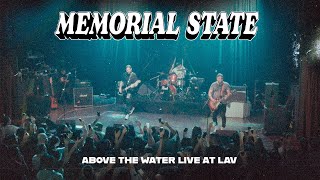 Memorial State  Above the Water  Live at LAV [upl. by Ulrika]