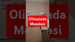 Olimpiada Məsələsi education furthermathematics riyaziyyat maths mathematics chemistry [upl. by Adile]