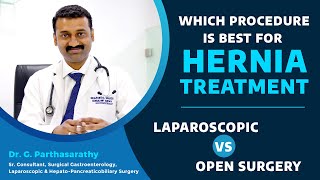 Laparoscopic Hernia Surgery Vs Open Hernia Surgery  Which Hernia Repair Surgery is the Best [upl. by Eelrebmyk]