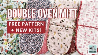 FREE Double Oven Mitt Pattern amp Tutorial Plus NEW KITS [upl. by Annaert]