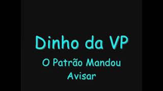 Mc Dinho da Vp  O Patrão mandou avisar [upl. by Ryan]