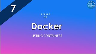 Listing Containers  Series of Docker  Docker Made Easy [upl. by Nymsaj]