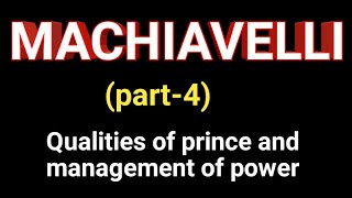 machiavelli on qualities of prince amp management of powerwestern political thought [upl. by Sivrad]