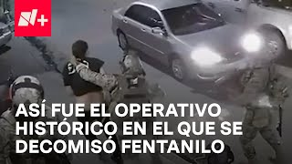 Así fue el operativo del decomiso histórico de fentanilo en Sinaloa  En Punto [upl. by Alain]