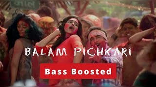 Balam Pichkari bass boosted song  Holi songs  holi bassboosted holisong [upl. by Greenebaum]