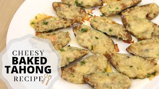 Baked Tahong  Cheesy Buttered Garlic Tahong Recipe [upl. by Inalem264]