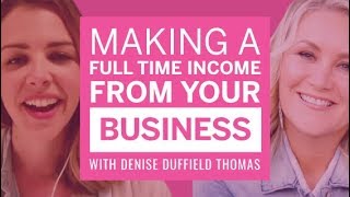 Denise Duffield Thomas on Money Mindset  Making a Full Time Income from Your Business [upl. by Sunny]