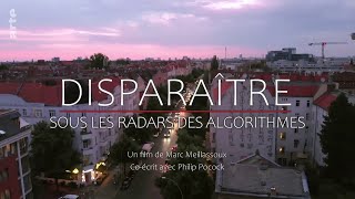 Documentaire  Disparaître Sous les radars des algorithmes [upl. by Fabrice911]