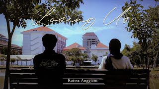 LOSING US  RAISSA ANGGIANI II Cover by Satya Palapa [upl. by Ttesil758]