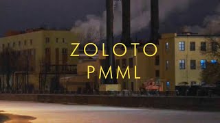 Zoloto  PMML [upl. by Nylidnam84]