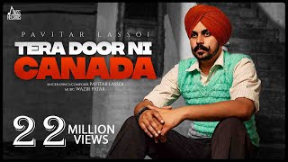 Tera Door Ni Canada Official Music Video  Pavitar Lassoi  Wazir Patar  Songs 2021  Jass Records [upl. by Eimirej971]