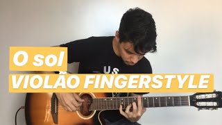 O SOL  VITOR KLEY  VIOLÃO FINGERSTYLE [upl. by Ahsratal]