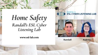 Home Safety  Randalls ESL Cyber Listening Lab [upl. by Dreyer]