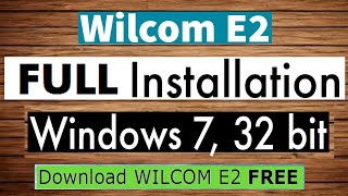 WILCOM E2 for Windows 7 32 bit FULL INSTALLER 2023 I Windows 7 per wilcom kese install kren 2023 [upl. by Efal182]