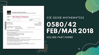 058042FM18  Easy Step by Step Solutions  CIE IGCSE MATHS PAPER 4 EXTENDED FEBMARCH 2018 [upl. by Timmi595]