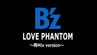 Bz LOVE PHANTOM コピー（再Mix）【Instrumental】※再Up [upl. by Willman668]