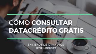 Como consultar si estoy reportado en DataCrédito gratis desde tu casa [upl. by Herr883]