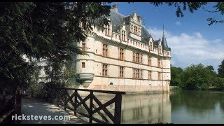 Loire France Royal Retreats  Rick Steves’ Europe Travel Guide  Travel Bite [upl. by Godfree530]