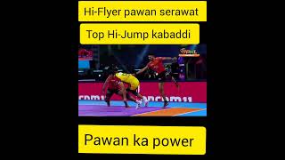 HiFlyer pawan serawat top hi jump pawan ka power kabaddi pro kabaddi [upl. by Lyret]