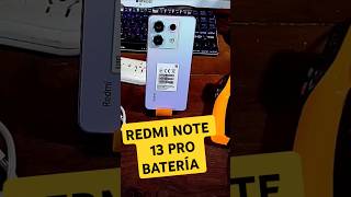 Redmi Note 13 Pro Batería 🔋shorts [upl. by Inol]