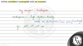 Define ambidient nucleophile with an example [upl. by Tabib]