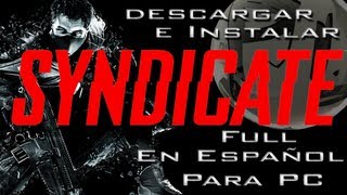 Descargar e Instalar Syndicate Full En Español Para Pc HD [upl. by Euqirdor674]