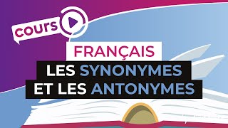 Cours de français les synonymes et les antonymes [upl. by Maclay]