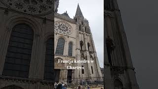 Francja katedra w Chartres lubuskiturysta [upl. by Aleafar530]