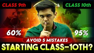 How to Start Class 10th to Score 98🔥 Avoid these 5 Mistakes Prashant Kirad [upl. by Jair453]