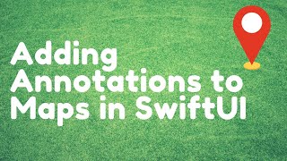 Adding Annotations to Map in SwiftUI Patrons Only [upl. by Upton]