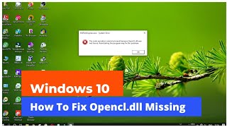 How To Fix opencldll Missing Error In Windows 10  opencldll error [upl. by Quiteri]