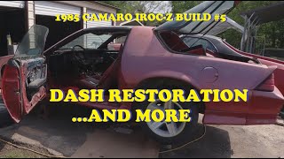 1985 IROCZ BUILD 5 Complete dash removal and restoration [upl. by Mott]