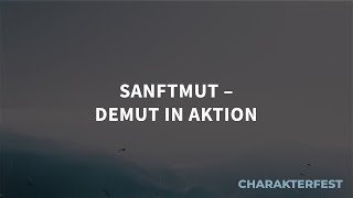 Charakterfest Sanftmut – Demut in Aktion Matthias Theis [upl. by Ziana83]