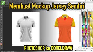 Tutorial Membuat Mockup Jersey Dari Photoshop ke Coreldraw [upl. by Anawad]