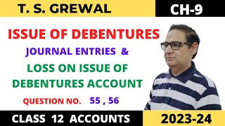 ISSUE OF DEBENTURES TSGREWAL CH9 QUE NO5556 JOURNAL ENTRIES amp LOSS ON ISSUE OF DEBENTURE AC [upl. by Leeban]