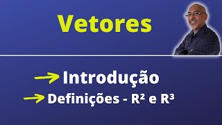 VETORES  INTRODUÇÃO  R² e R³  ÁLGEBRA vetores ÁlgebraLinear [upl. by Landmeier]