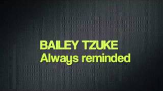 Bailey Tzuke  Always reminded [upl. by Virginie]