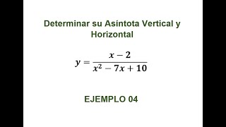 DETERMINAR LA ASINTOTA VERTICAL Y HORIZONTAL  EJEMPLO 04  FUNCIONES [upl. by Meagher]