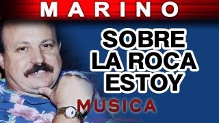 Marino  Sobre La Roca musica [upl. by Oalsinatse]